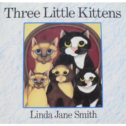 Three Little Kittens by Linda Jane Smith - Lightly Used Hard Back Book